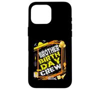 Brother Birthday Crew Construction Birthday Party Case for iPhone 16 Pro Max