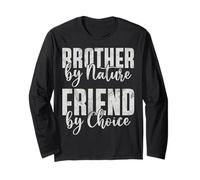 Brother by Nature Friend by Choice Brother Long Sleeve T-Shirt