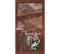 Brother Can You Spare a Dime: The Great Depression from Human Tragedy to Hollywood Glitter [VHS]