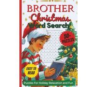 Brother Christmas Word Search Puzzle Book: Word Searches With Clear and Easy to Read Words about Brotherly Love, Christmas Traditions, Winter Outdoor ... for Vacations, Holidays and Relaxing Time