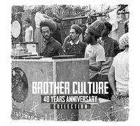 BROTHER CULTURE - 40 YEARS ANNIVERSARY COLLECTION