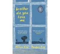 Brother. Do. You. Love. Me.