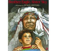 Brother Eagle, Sister Sky: A Message from Chief Seattle