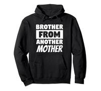 Brother From Another Mother Funny Gift For A Step Brother Pullover Hoodie