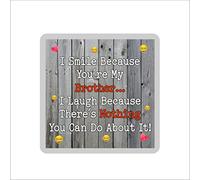 Brother Funny Gift Coaster - I Smile Because You're My Brother - Novelty Fun Birthday