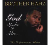Brother Hahz - God Spoke to Me