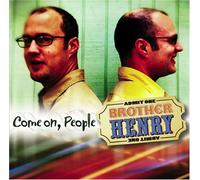 Brother Henry - Come On, People