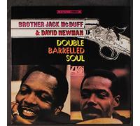 BROTHER JACK MCDUFF & DAVID NEWMAN - double barrelled soul