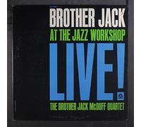 BROTHER JACK MCDUFF - live! at the jazz workshop