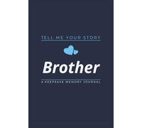 BROTHER, My Hero: Tell Me Your Story: This Journal is a gift that allows Cousins to share their life and love with their family