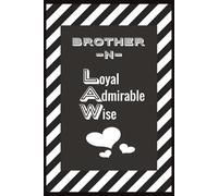 Brother-N-Law Writing Journal: Motivational, Self-Care, Thoughtful Gift for Brother-n-Law for Birthday, Father's Day, Any Occasion