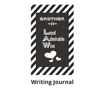 Brother-N-Law Writing Journal: Motivational, Self-Care, Thoughtful Gift for Brother-n-Law for Birthday, Father's Day, Any Occasion