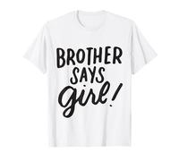 Brother Says Girl Gender Reveal for Siblings Big Brother T-Shirt