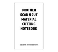 Brother Scan N Cut Material Cutting Notebook: Store and organise the settings for your favourite materials.