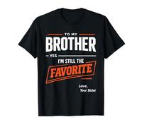 Brother Sister Favorite Sibling Funny Family Relationship T-Shirt