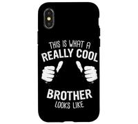 Brother This is what a really cool brother looks like Case for iPhone X/XS