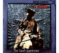 Brother to Brother Feat.Roxana - The Lost Caravan