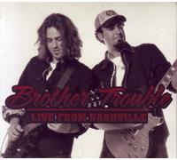BROTHER TROUBLE - Live from Nashville