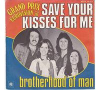 Brotherhood Of Man - Save your kisses for me,