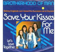 Brotherhood Of Man - Save Your Kisses For Me