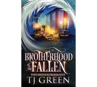 Brotherhood of the Fallen: Paranormal Mystery: Paranormal Mysteries: 7 (White Haven Hunters)