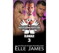 BROTHERHOOD PROTECTORS HAWAII BOXED SET 3: BOOKS 7, 8, 9