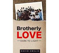 Brotherly Love: Dark to Light