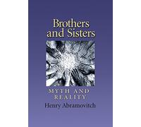 Brothers and Sisters: Archetype and Reality (Carolyn & Ernest Fay Series in Analytical Psychology): 19 (Carolyn and Ernest Fay Series in Analytical Psychology)