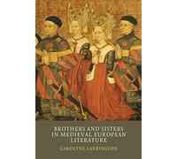 Brothers and Sisters in Medieval European Literature