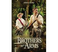 Brothers at Arms: Treasure and Treachery in the Amazon (1)