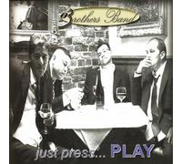 Brothers Band - Just Press Play