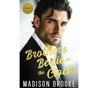 Brother's Bestie on the Clock: A Billionaire One Night Stand Romance