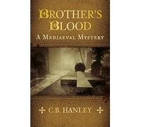 Brother's Blood: A Mediaeval Mystery (Book 4) (A Mediaeval Mystery, 4)