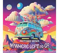 BROTHERS BROWN - NOWHERE LEFT TO GO [CD]