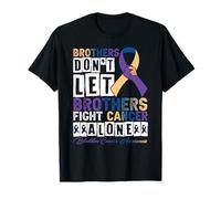 Brothers Don't Let Brothers Fight Cancer Alone Bladder Cance T-Shirt