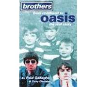 Brothers: From Childhood to "Oasis" - The Real Story by Gallagher, Paul, Christian, Terry ( 1996 )