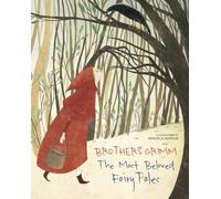 Brothers Grimm: The Most Beloved Fairy Tales (Classic Fairy Tales)