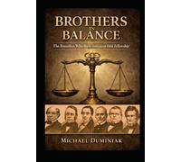Brothers in Balance: The Founders Who Built American Odd Fellowship