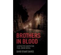 Brothers in Blood: A Detective Inspector Paul Snow Novel 1