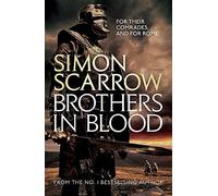 Brothers in Blood (Eagles of the Empire 13) by Simon Scarrow (2015-03-26)
