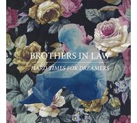 Brothers In Law - Hard Times For Dreamers [Japan CD] XQFN-1130