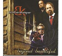 Brothers Keeper - Beyond Beautiful