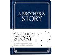 Brother's Life Story Journal (Hardcover): A Meaningful Keepsake for Brother to Share His Journey & Memories, Book Includes 250+ Prompt Questions, Sentimental Gift for Father's Day, Birthday, Christmas