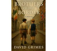 Brothers of the Border: A Journey Beyond Division