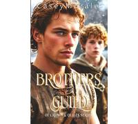 Brothers of the Guild: An M/M Fantasy Romance Prequel (Of Crowns & Quills)