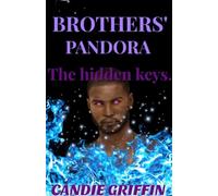 BROTHERS' PANDORA: THE HIDDEN KEY (BROTHERS' PANDORA SERIES)