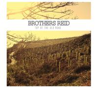 Brothers Reid - Top Of The Old Road