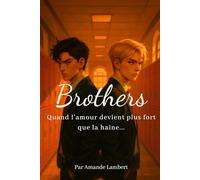 Brothers: Une romance gay brûlante - Quand l’amour devient plus fort que la haine...