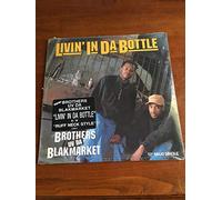 Brothers Uv Da Blackmarket - Livin in Da Bottle [VINYL]