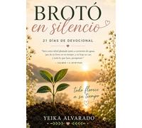 Brotó en silencio: 21 días creciendo en la presencia de Dios